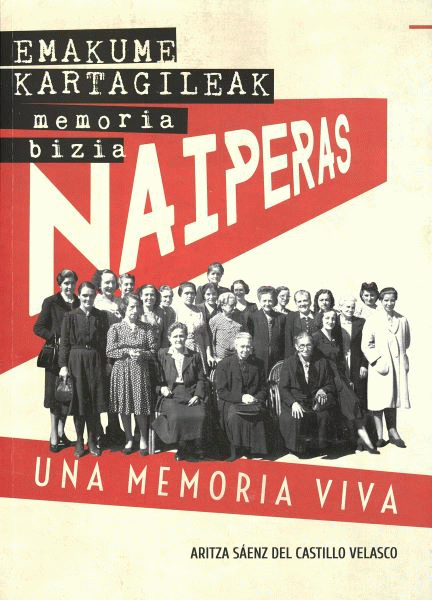 "Naiperas, una memoria viva"  Aritza Saenz del Castillo. Experienciamoderna.org
